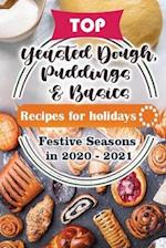 Top Yeasted Dough, Puddings and Basics Recipes For Holidays