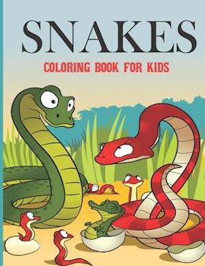 Snakes Coloring Book For Kids: Reptiles Kids Coloring Book A Unique Collection Of Coloring Pages (Children's Coloring Book of Snakes)