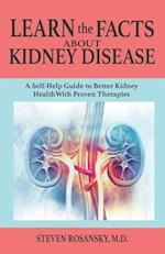 LEARN the FACTS ABOUT KIDNEY DISEASE