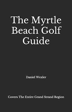 The Myrtle Beach Golf Guide