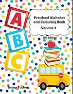 Preschool Alphabet and Colouring Book Volume 2