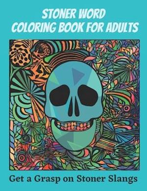 Stoner Word Coloring Book for Adults