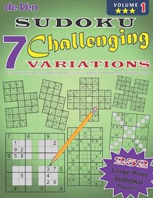 7 Challenging Sudoku Variations To Test Your Skills And Sharpen Your Mind Volume 1 - PICK YOUR FAVORITE