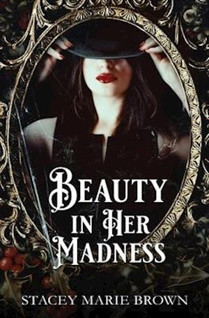 Beauty In Her Madness