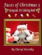 Faces of Christmas 3: Grayscale Art Coloring Book 