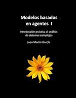 Modelos basados en agentes I