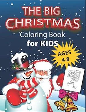 The Big Christmas Coloring Book for Kids ages 4-8