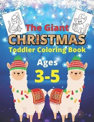 The Giant Christmas Toddler Coloring Book Ages 3-5