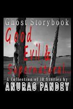 Good, Evil & Supernatural...: Ghost Storybook 