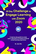 20 Day Challenge to Engage Learning with Zoom 2020