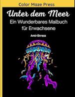 Unter dem Meer - Ein Wunderbares Malbuch für Erwachsene