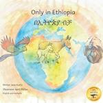 Only in Ethiopia: East Africa's Rarest Animals in Amharic and English 