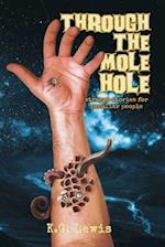 Through the Mole Hole: Strange Stories for Peculiar People 