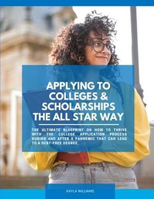 Applying to Colleges & Scholarships the All Star Way