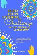 20 Day Active Listening Challenge in the Virtual Classroom