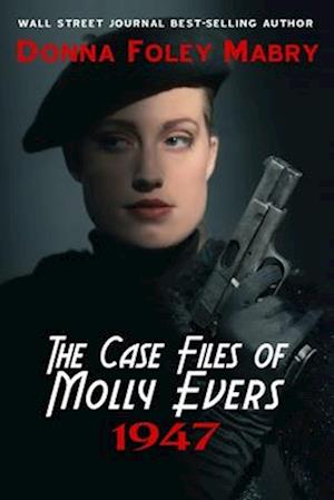 The Case Files of Molly Evers: 1947