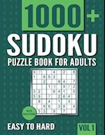 Sudoku Puzzle Book for Adults: 1000+ Easy to Hard Sudoku Puzzles with Solutions - Vol. 1 