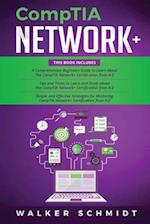 CompTIA Network+: 3 in 1- Beginner's Guide+ Tips and Tricks+ Simple and Effective Strategies to Learn About CompTIA Network+ Certification 