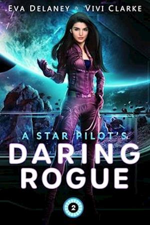 A Star Pilot's Daring Rogue: A Space Opera Romance