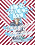 Nurse coloring book - A funny, grateful and stress-relieve book for nurses - 20 images and words of gratitude
