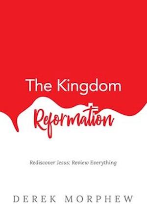 The Kingdom Reformation