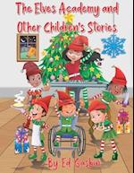 The Elves Academy and Other Children's Stories