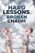 Hard Lessons, Broken Chains