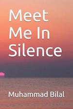 Meet Me In Silence