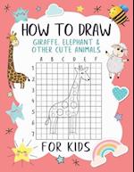 How To Draw Giraffe, Elephant and Other Cute Animals For Kids