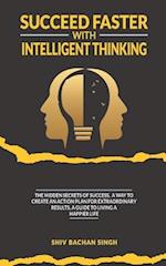 Succeed Faster With Intelligent Thinking