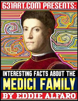 Interesting Facts About the Medici Family