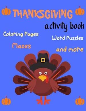 Thanksgiving Activity Book, Coloring Pages, Word Puzzles, Mazes, and more