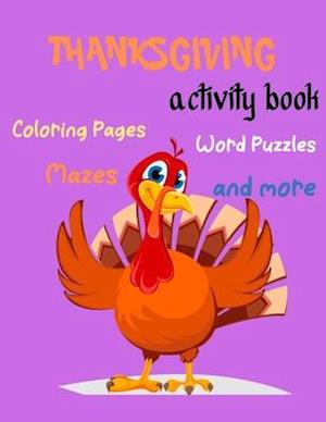 Thanksgiving Activity Book, Coloring Pages, Word Puzzles, Mazes, and more