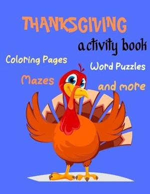 Thanksgiving Activity Book, Coloring Pages, Word Puzzles, -Mazes, and more