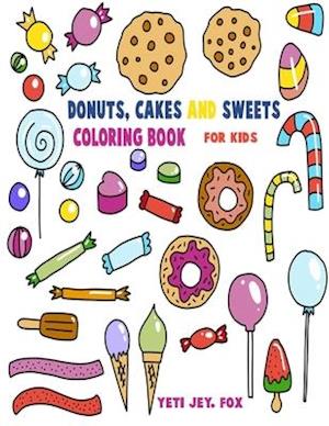 Donuts, cakes and sweets coloring book For kids