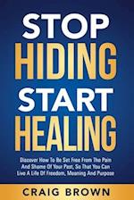 Stop Hiding Start Healing