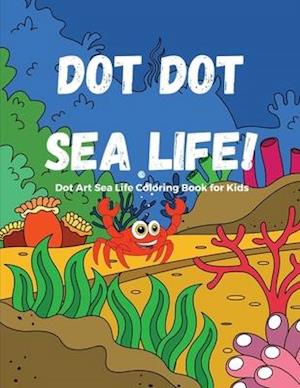 Dot Dot Sea Life!