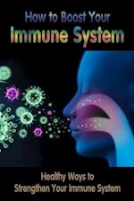 How to Boost Your Immune System