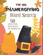 The Big Thanksgiving Word Search: Puzzle Book for Adults and Kids - 50 Large-Print Word Search For Holiday Fun (Thanksgiving Puzzle Vol.2) 