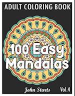 100 Easy Mandalas: An Adult Coloring Book with Fun, Simple, and Relaxing Coloring Pages (Volume 4) 