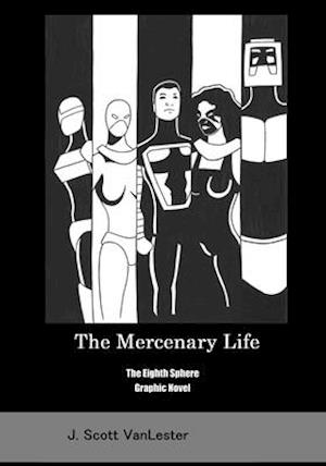 The Mercenary Life