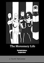 The Mercenary Life