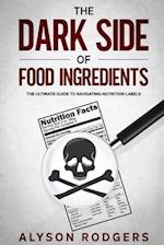 The Dark Side of Food Ingredients