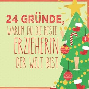 24 Gründe, warum du die beste Erzieherin der Welt bist