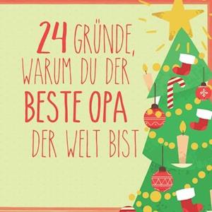 24 Gründe, warum du der beste Opa der Welt bist