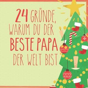 24 Gründe, warum du der beste Papa der Welt bist