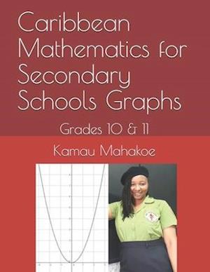 Caribbean Mathematics for Secondary Schools Graphs