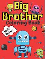 Big Brother Coloring Book with Robot