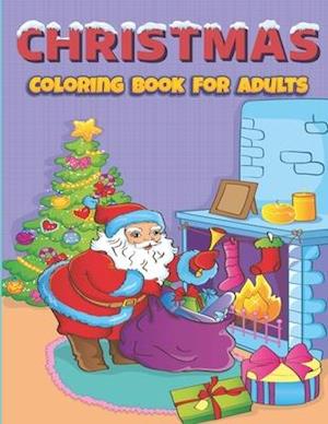 Christmas Coloring Book For Adults: Fun Adult's Christmas Gift or Present for Toddlers & Kids - 50 Beautiful Pages to Color with Santa Claus, Reindeer