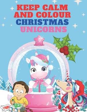 Keep Calm and Colour Christmas Unicorn